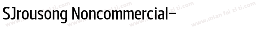 SJrousong Noncommercial字体转换